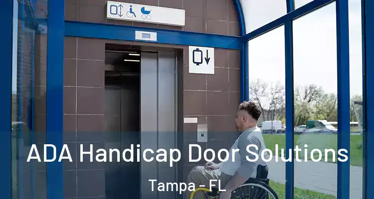  ADA Handicap Door Solutions Tampa - FL