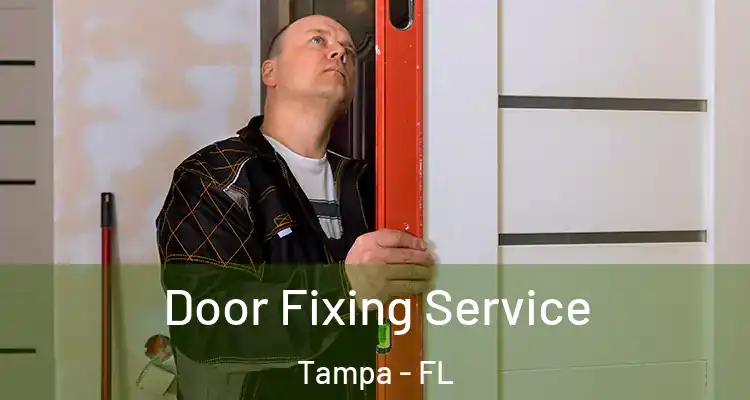  Door Fixing Service Tampa - FL