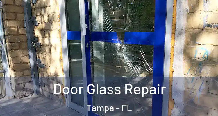  Door Glass Repair Tampa - FL