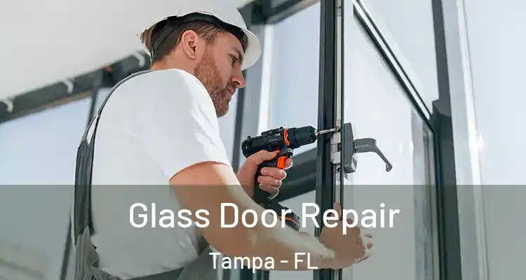  Glass Door Repair Tampa - FL