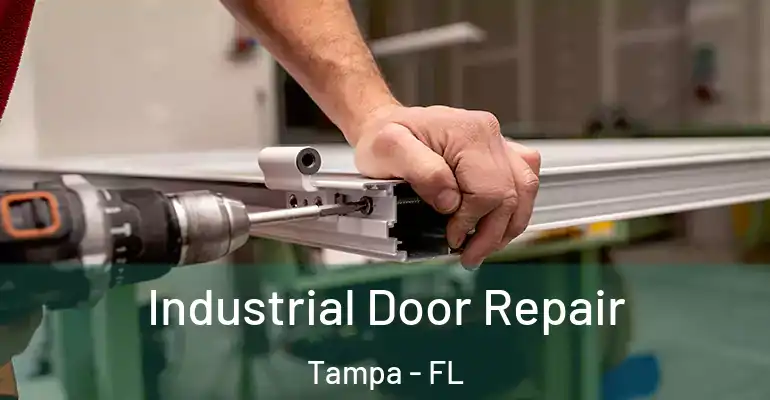  Industrial Door Repair Tampa - FL