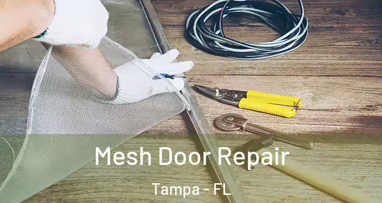  Mesh Door Repair Tampa - FL