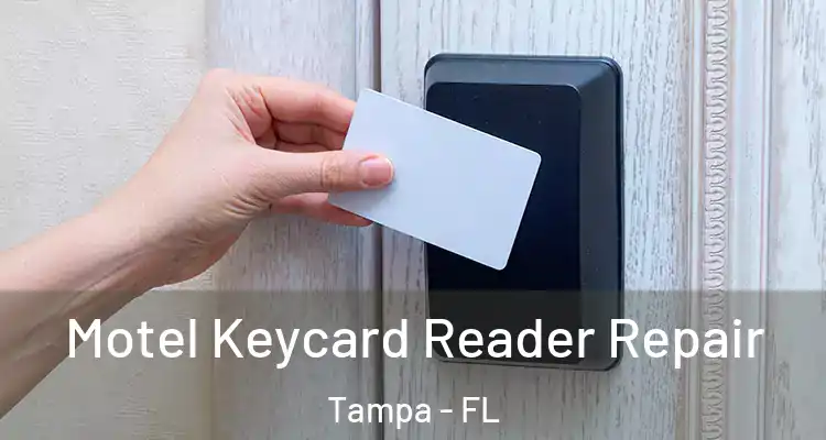  Motel Keycard Reader Repair Tampa - FL