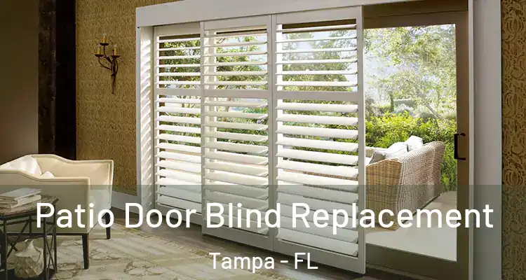  Patio Door Blind Replacement Tampa - FL