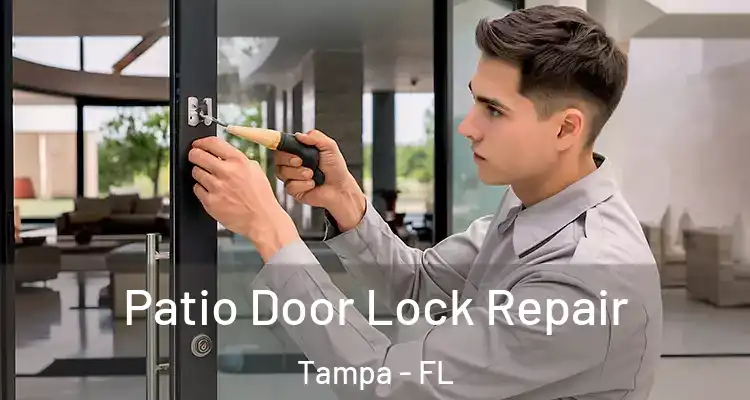  Patio Door Lock Repair Tampa - FL