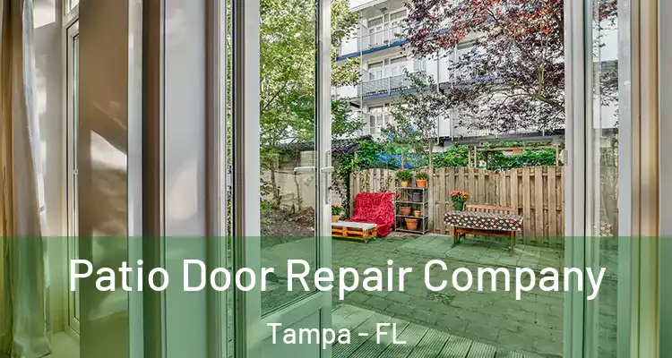  Patio Door Repair Company Tampa - FL