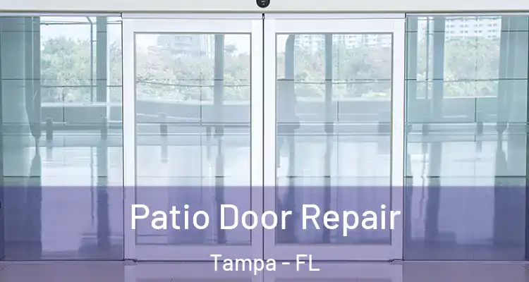  Patio Door Repair Tampa - FL