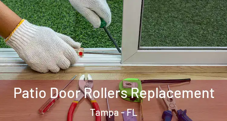  Patio Door Rollers Replacement Tampa - FL