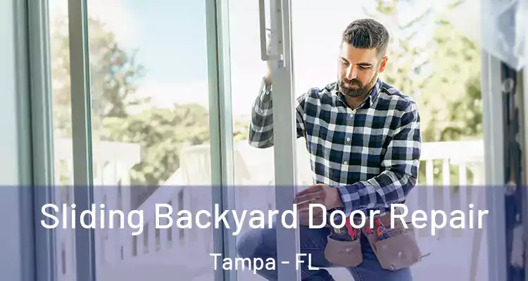  Sliding Backyard Door Repair Tampa - FL