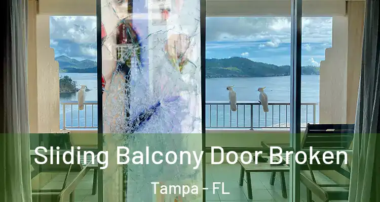  Sliding Balcony Door Broken Tampa - FL