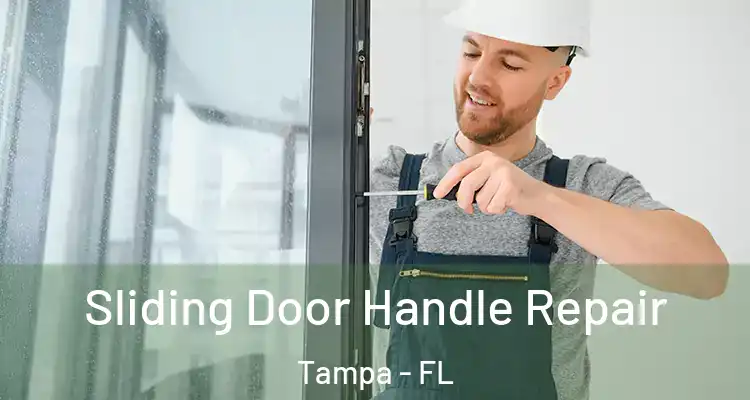  Sliding Door Handle Repair Tampa - FL
