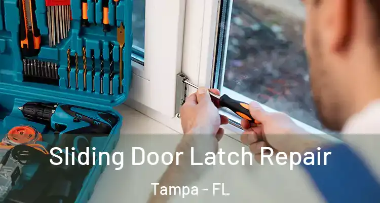  Sliding Door Latch Repair Tampa - FL