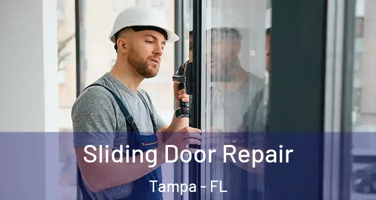  Sliding Door Repair Tampa - FL