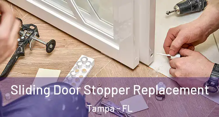  Sliding Door Stopper Replacement Tampa - FL